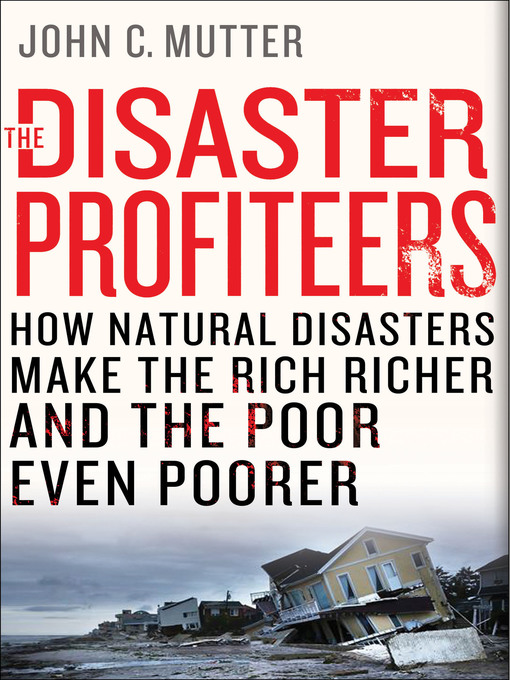 Title details for The Disaster Profiteers by John C. Mutter - Wait list